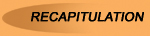 Recapitulation
